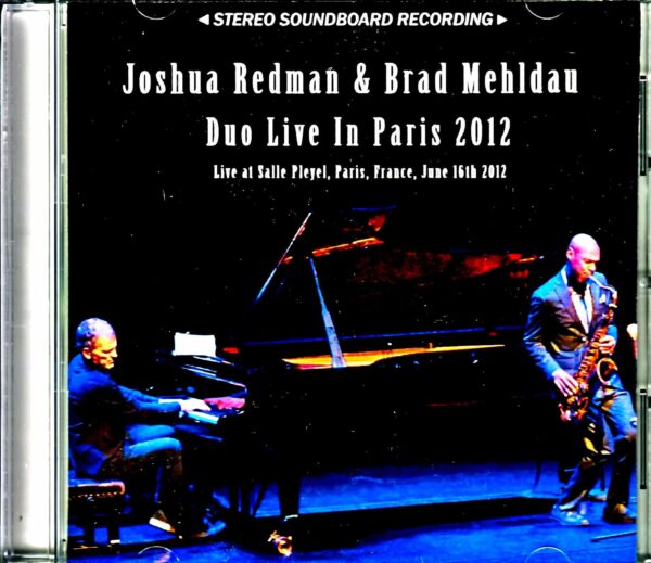 Joshua Redman Brad Mehldau Joshua Redman Brad Mehldau/France 2012 Complete