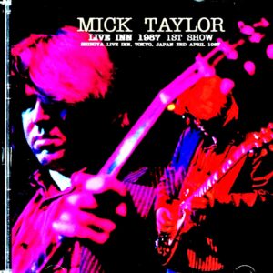 Mick Taylor / Tokyo, Japan 4.3.1987 Complete