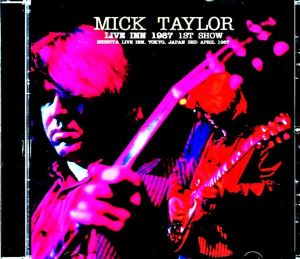 Mick Taylor / Tokyo, Japan 4.3.1987 Complete