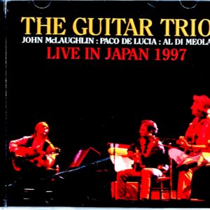 Guitar Trio John McLaughlin, Paco de Lucia, Al di Meola John McLaughlin Al di Meola Paco de Lucia/Tokyo,Japan 1997 Complete