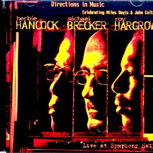 Directions in Music Michael Brecker, Herbie Hancock, Roy Hargrove Directions in Music/MA,USA 2001