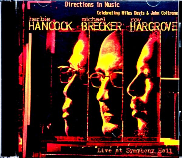 Directions in Music Michael Brecker, Herbie Hancock, Roy Hargrove Directions in Music/MA,USA 2001