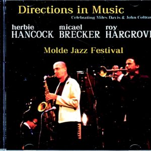 Directions in Music Michael Brecker, Herbie Hancock, Roy Hargrove Directions in Music/Norway 2002