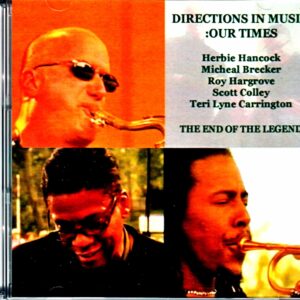 Directions in Music Michael Brecker, Herbie Hancock, Roy Hargrove Directions in Music/TX, USA 2005