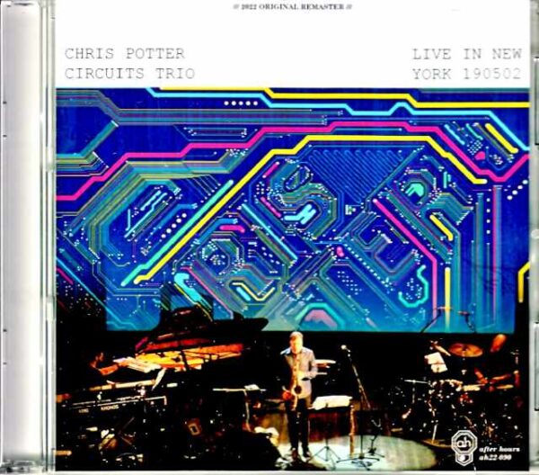 Chris Potter Circuis Trio Chris Potter/NY,USA 2019 Complete