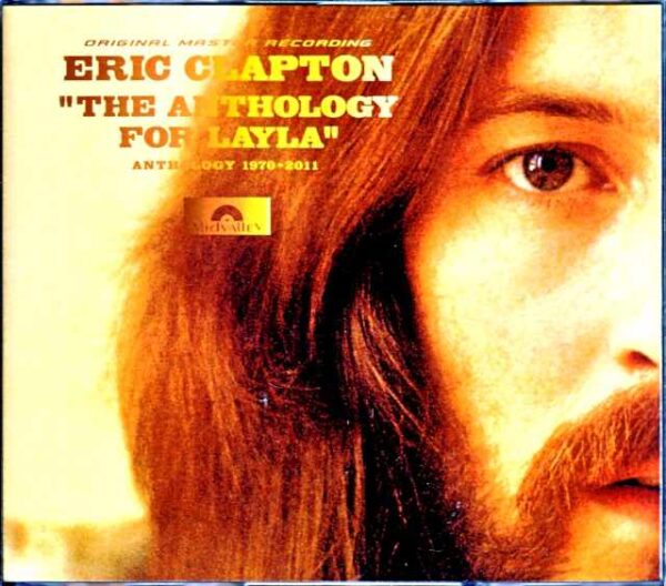 Eric Clapton Anthology for Layla 1970-2011