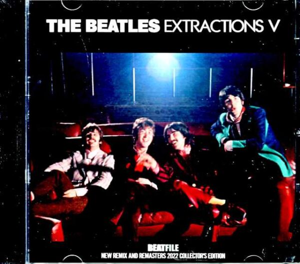 Beatles/Extractions V New Remix and Remasters 2022