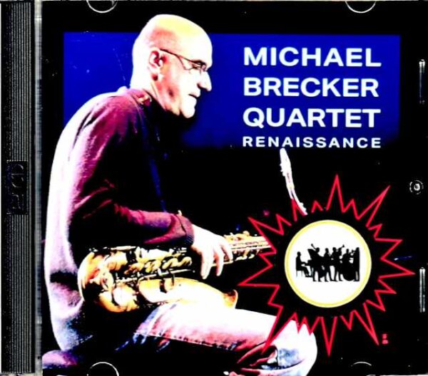 Michael Brecker Quartet Michael Brecker/Mexico 2003 Complete