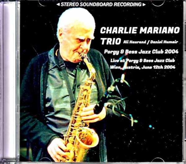 Charlie Mariano Trio Charlie Mariano/Austria 2004