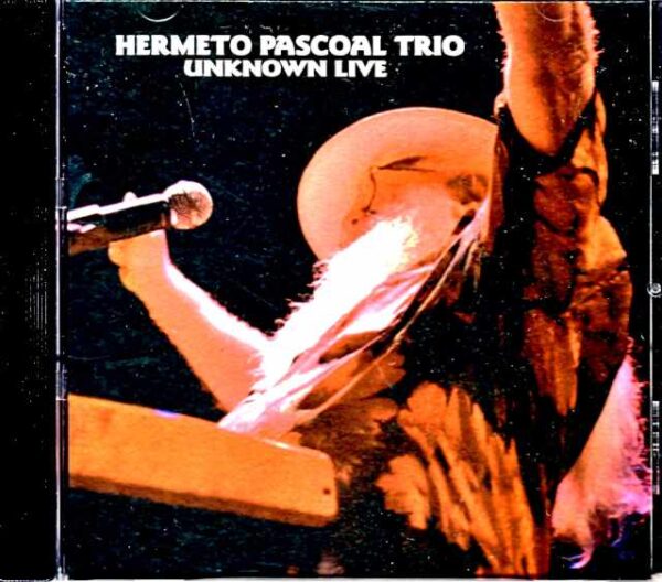 Hermeto Pascoal Trio Hermeto Pascoal/Unknown Live 2000