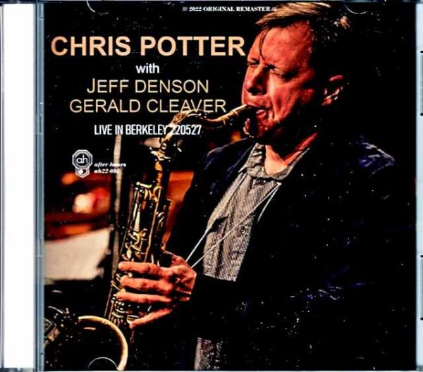 Chris Potter Jeff Denson, Gerald Cleaver Chris Potter/CA,USA 2022 Complete
