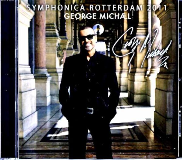 George Michael / Rotterdam 2011 Complete Edition Netherlands 2011 Complete