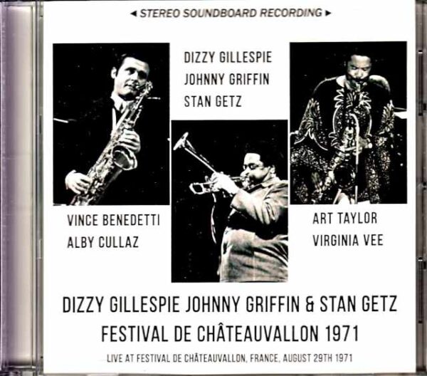 Dizzy Gillespie Johnny Griffin, Stan Getz Dizzy Gillespie Johnny Griffin Stan Getz/France 1971 Complete
