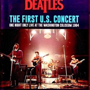 Beatles / First U.S. Concert The Washington Coliseum 1964 First U.S. Concert 1964 Complete Premium Master Collection