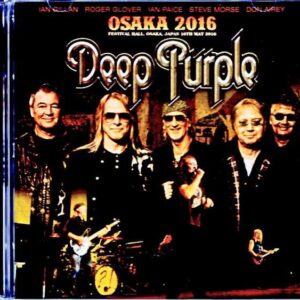 Deep Purple / Osaka, Japan 2016 Complete