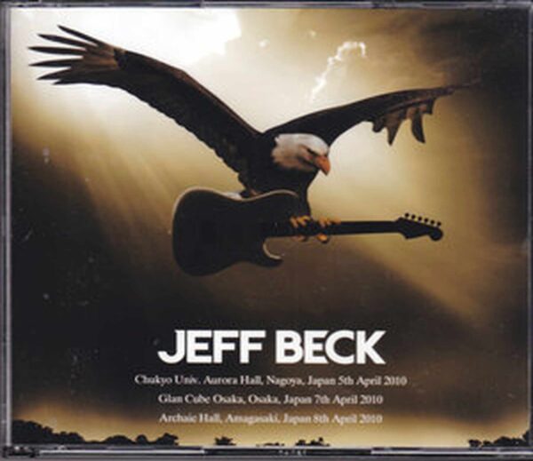 Jeff Beck/Aichi,Osaka,Hyogo 2010 3 Days