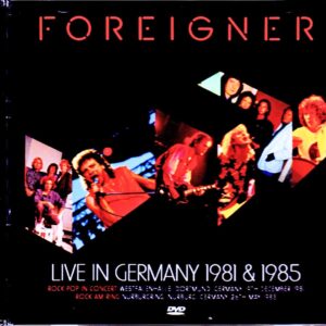 Foreigner/Germany 1981 & 1985 Japanese Broadcast Version