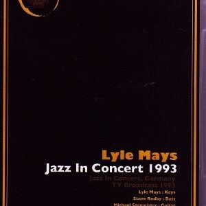 Lyle Mays/Live in Concert,Germany 1993
