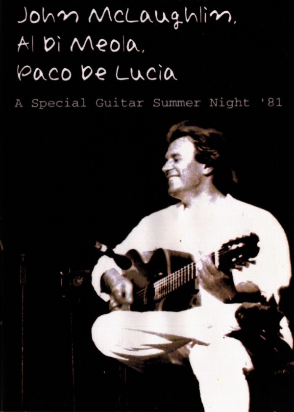 JOHN MCLAUGHLIN,AL DI MEOLA,PACO DE LUCIA/GUITAR NIGHT '81