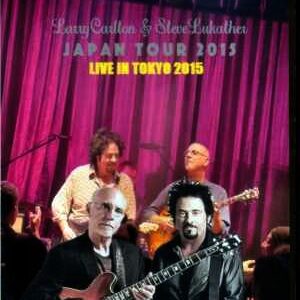 Larry Carlton,Steve Lukather/Tokyo,Japan 2015 & more
