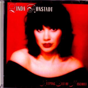 Linda Ronstadt/Keeping Out of Mischief