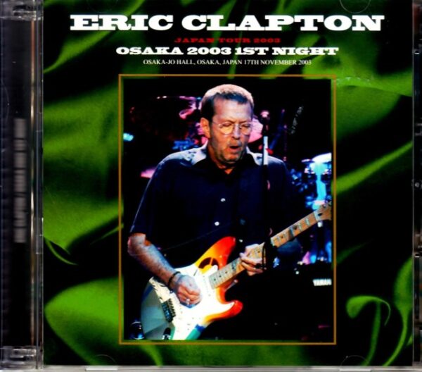 Eric Clapton/Osaka 11.17.2003