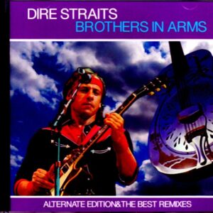 Dire Straits/Brothers in Arms Alternate Remixes