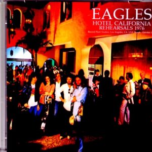 Eagles /Hotel Californial Rehearsals 1976