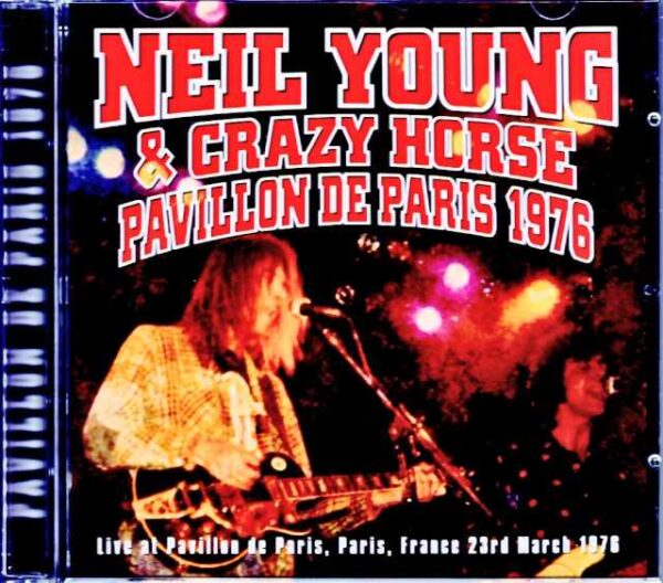 Neil Young and Crazy Horse Neil Young/France 1976 Complete & more