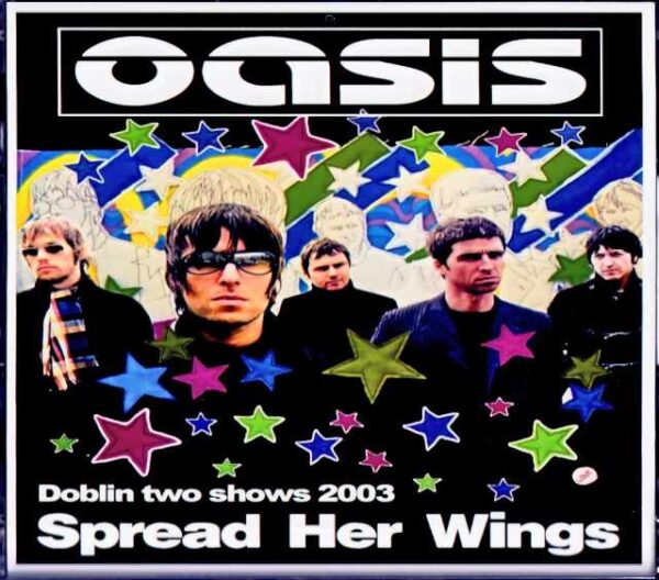 Oasis / Eternal Wings Two Nights in Dublin Ireland, UK 2003 2Days Complete