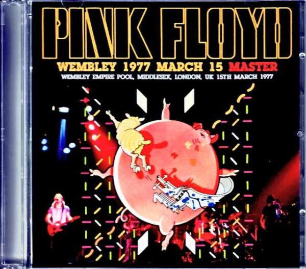 Pink Floyd Pink Floyd/London,UK 3.15.1977 Complete
