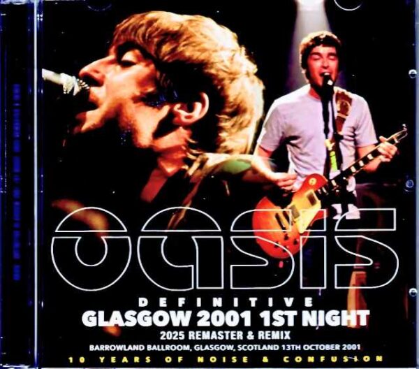 Oasis/Scotland,UK 10.13.2001 Complete Remaster and Remix