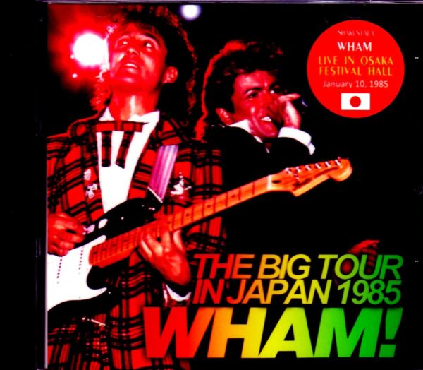 Wham!/Osaka,Japan 1.10.1985 & more