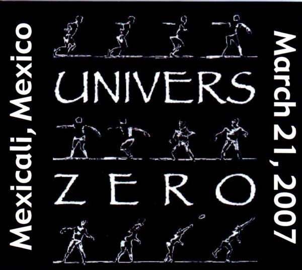 Univers Zero/Mexico 2007