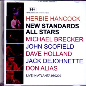 New Standards All Stars Herbie Hancock,Michael Brecker,John Scofield,Dave Holland,Jack Dejohnette,Don Alias/GA,USA 1996