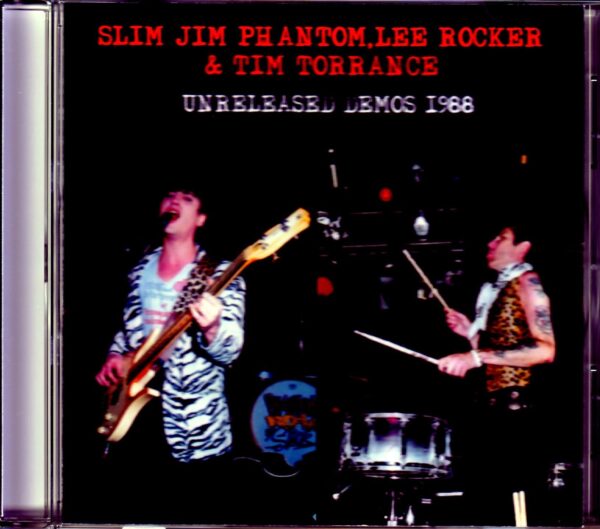 Slim Jim Phantom,Lee Rocker & Tim Torrance/Unreleased Demos 1988