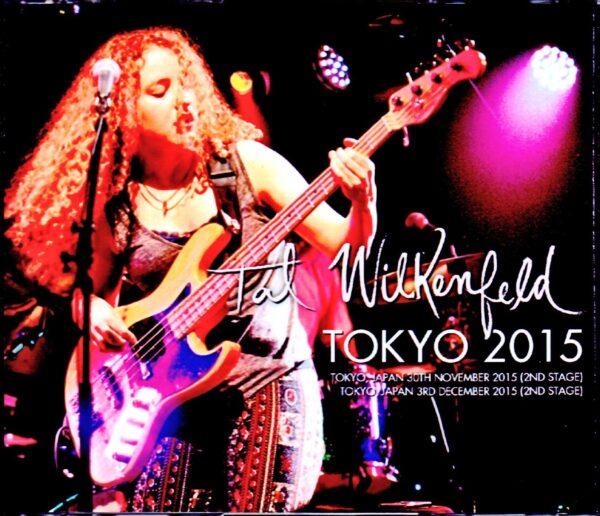 Tal Wilkenfeld/Tokyo,Japan 2015 2Days Complete