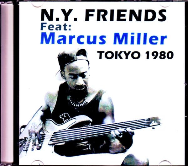 N.Y. Friends, Marcus Miller/Tokyo, Japan 1980