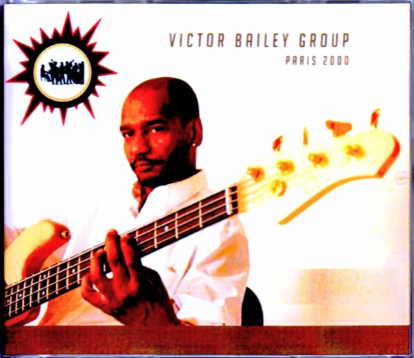 Victor Bailey Group/France 2000 & more