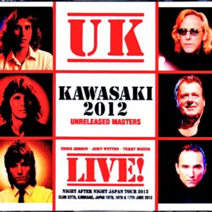 UK John Wetton,Eddie Jobson/Kanagawa,Japan 2012 Unreleased Masters
