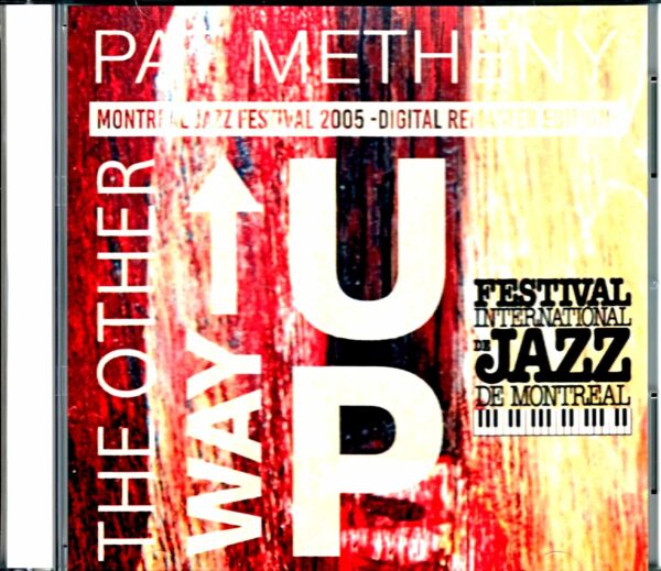 Pat Metheny/Canada 2005 S & V 2021 Digital Remaster Edition