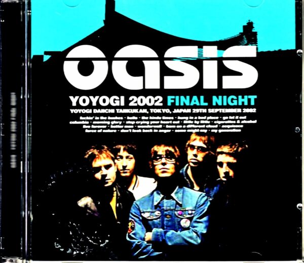 Oasis/Tokyo,Japan 9.29.2002 SBD・AUD Matrix Edition
