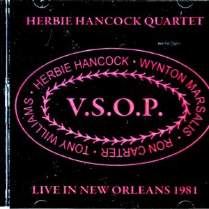 V.S.O.P. Herbie Hancoock,Wynton Marsalis,Ron Carter,Tony Williams/LA,USA 1981 Complete