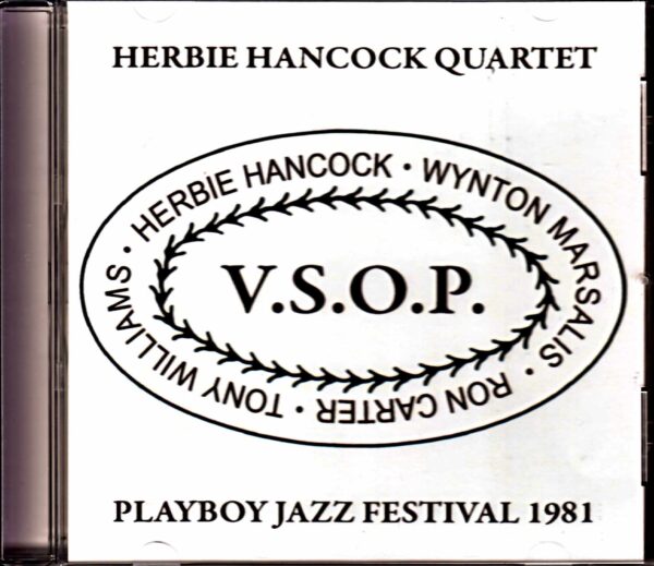 V.S.O.P. Herbie Hancock Quartet Wynton Marsalis, Ron Carter, Tony Williams Herbie Hancock/CA, USA 1981