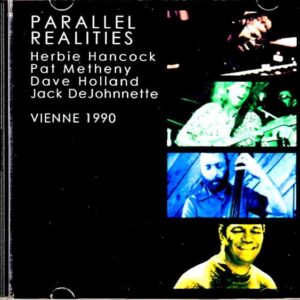 Parallel Realities Herbie Hancock, Pat Metheny, Dave Holland, Jack DeJohnnette Parallel Realities/France 1990