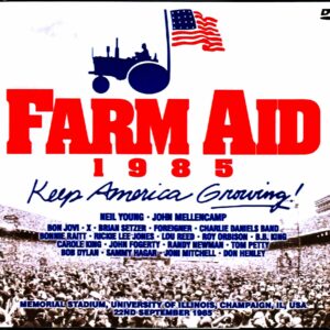 Various Artists Neil Young,Bon Jovi,Foreigner,Bob Dylan,Tom Petty/Farm Aid 1985 Farm Aid IL,USA 1985
