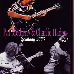 Pat Metheny & Charlie Haden/Germany 2003