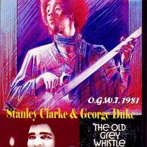 Stanley Clarke & George Duke/Old Gray Whistle 1981