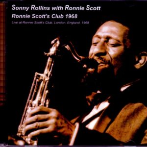 Sonny Rollins, Ronnie Scott Sonny Rollins/London, UK 1968
