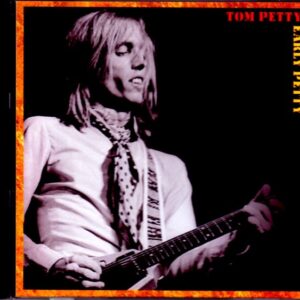 Tom Petty /Demos & Solo LP Outtakes 1974-1975